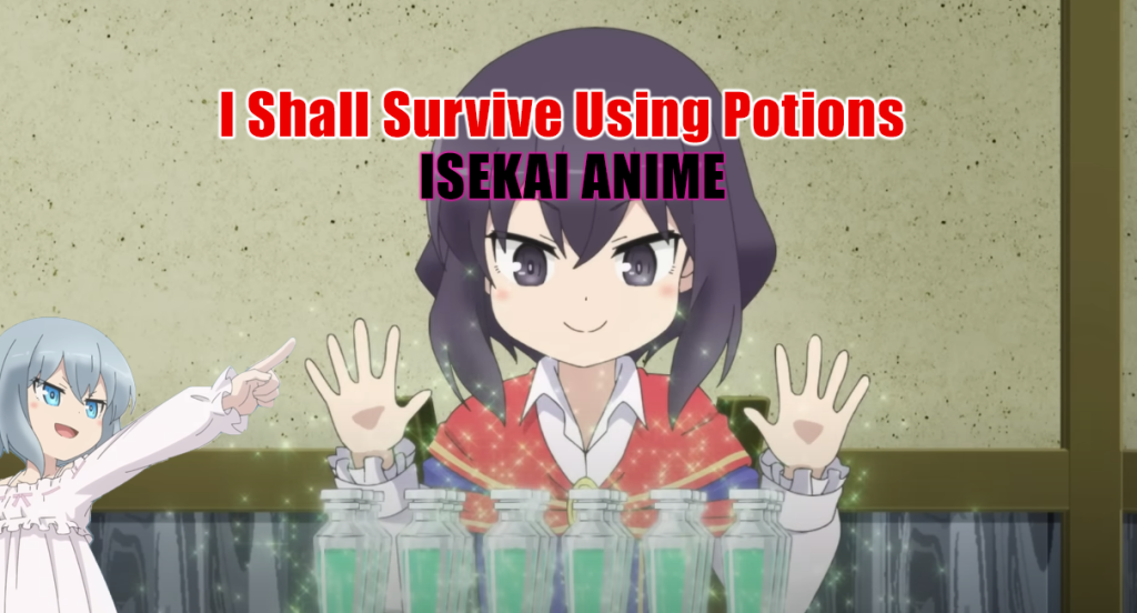 I Shall Survive Using Potions