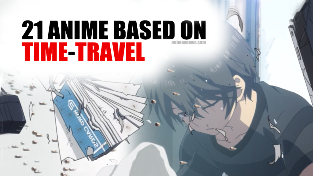 Anime List Based on time travel. 21 Anime List Based on time travel - https://animexnews.com/