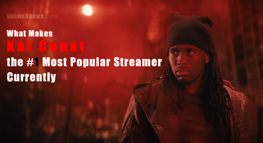 What Makes Kai Cenat the #1 Most Popular Streamer Currently