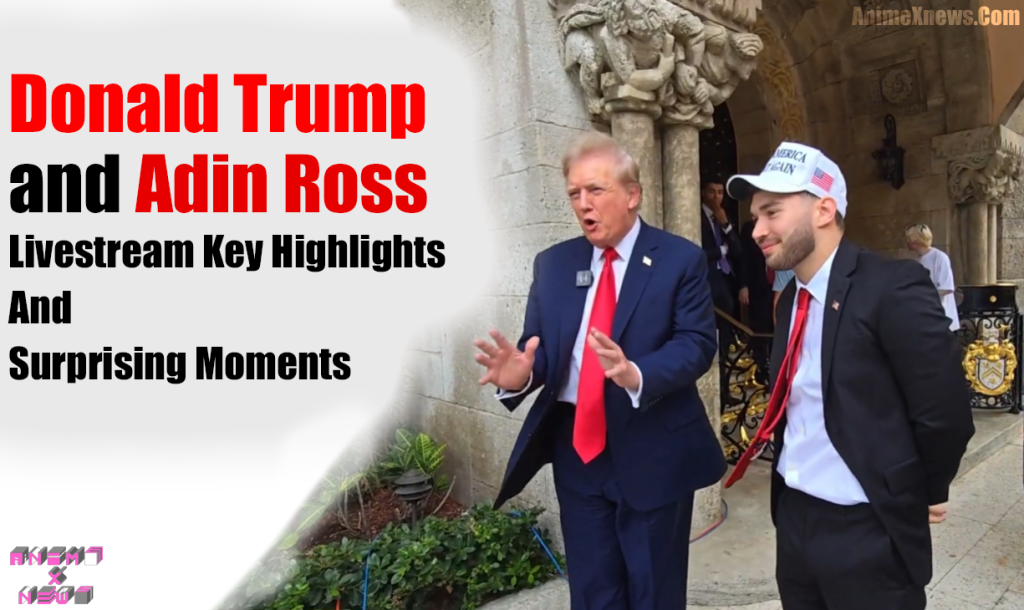 Donald Trump and Adin Ross