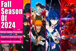 Fall 2024 Anime Season Kicks Off with Exciting Releases and Industry Growth